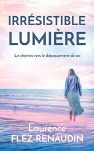 Couverture Irrésistible lumière (Laurence FLEZ-RENAUDIN)