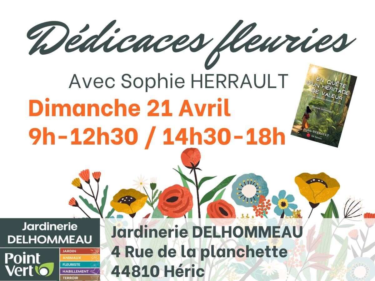 Dédicaces à la jardinerie Delhommeau - Héric prévue le 21 avril 2024 avec Sophie Herrault