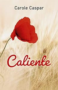 Caliente (Carole Caspar)