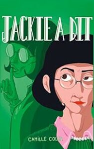 Jackie a dit (Camille COLVA)