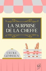 La surprise de la cheffe (Cécile GEMMAUX)