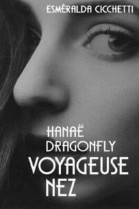 Voyageuse nez (Hanae DRAGONFLY)
