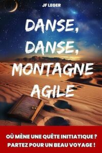 Danse danse montagne agile (JF LEGER)