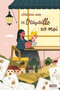 Je travaille sur moi (Géraldine BINDI)