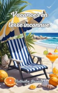 Vacances en terre inconnue (Nathalie Brunal)