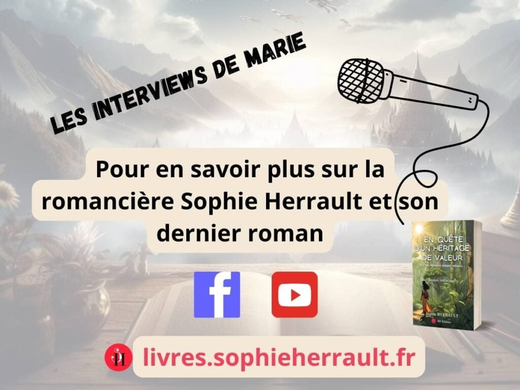 Les interviews de Marie (FB) - Sophie Herrault et son roman En quête d'un héritage de valeur