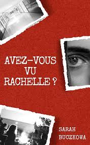 Avez-vous vu Rachelle (Sarah BUCZKOWA)