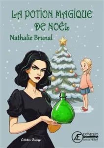 La potion magique de Noël (Nathalie BRUNAL)