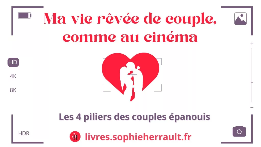 Ma vie rêvée de couple, comme au cinéma (Sophie Herrault)