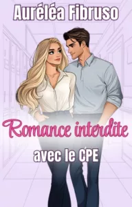 Romance interdite avec le CPE (Auréléa FIBRUSO)