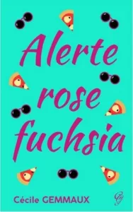 Alerte rose fuchsia (Cécile GEMMAUX)