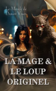 La mage et le loup originel T2 (Draven VIXEN)