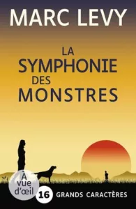 La symphonie des monstres (Marc LEVY)