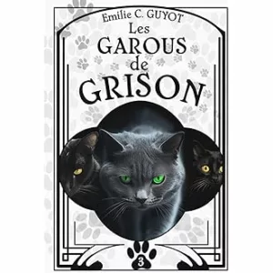 Les garous de Grison (Emilie C. GUYOT)