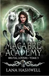 Macabre académie T3 Brutal lovers (Lana HASHWELL)