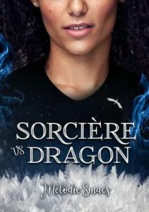 Sorcière VS Dragon (Mélodie SMACS)