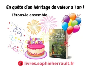 En quête d'un héritage de valeur (Sophie Herrault) fête ses un an