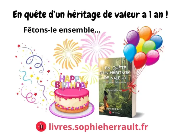 En quête d'un héritage de valeur (Sophie Herrault) fête ses un an