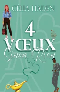 4 vœux sinon rien (Célia HADEN)