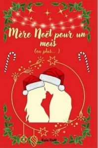 Mère Noël pour un mois (ou plus…) (Esie ROLF)