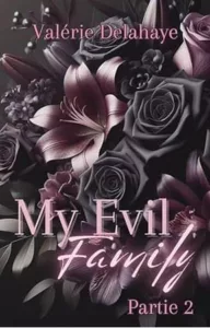 My evil family T2 (Valérie DELAHAYE)