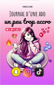 Journal d'une ado un peu trop accro (Vanessa LAHMI)