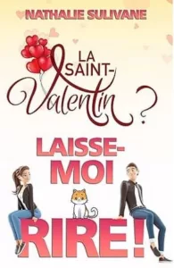 La Saint Valentin Laisse-moi rire (Nathalie SULIVANE)