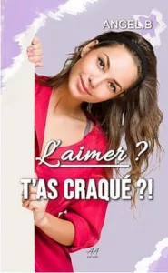 L'aimer t'as craqué (Angel B.)