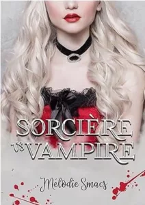 Sorcière VS Vampire (Mélodie SMACS)