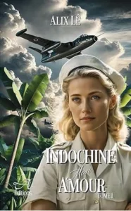 Indochine mon amour (Alix LÊ)