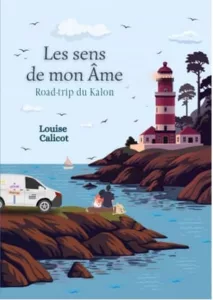 Les sens de mon âme (Louise CALICOT)
