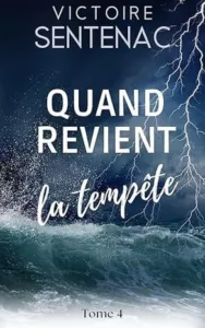 Quand revient la tempête T4 (Victoire SENTENAC)