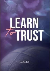 Learn to trust (Cara EZ)