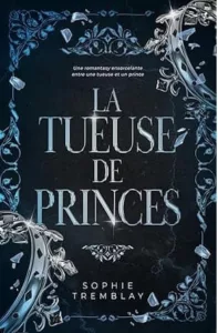 La tueuse de prince (Sophie TREMBLAY)