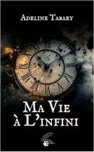 Ma vie à l'infini (Adeline TABARY)