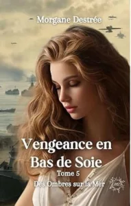 Vengeance en bas de soi T25 Des ombres sur la mer (Morgane DESTREE)