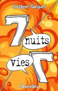 7 nuits, 7 vies (Jocelyne BACQUET)