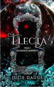 Electa T2 Le fiancé imprévu (Julie DAUGE)