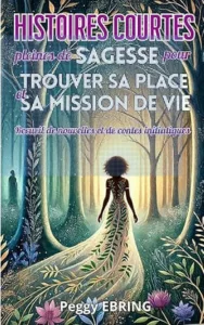 Histoires courtes pleines de sagesse (Peggy EBRING)