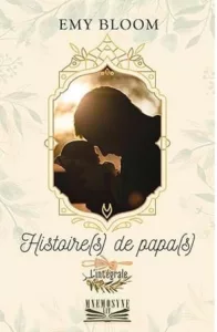 Histoires de papas - Intégrale (Emy BLOOM)