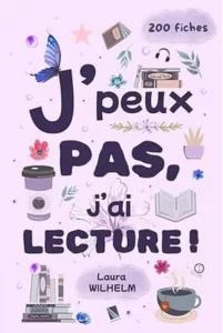 J'peux pas, j'ai lecture (Laura WILHELM)