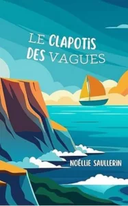 Le clapotis des vagues (Noéllie SAULLERIN)
