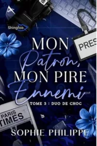 Mon patron, mon pire ennemi T3 Duo de choc (Sophie PHILIPPE)