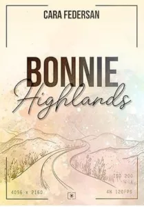 Bonnie Highlands (Cara FEDERSAN)