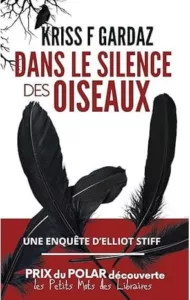Dans le silence des oiseaux (Kriss F GARDAZ)