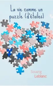 La vie comme un puzzle (d'étoiles) (Soazig LEBLANC)