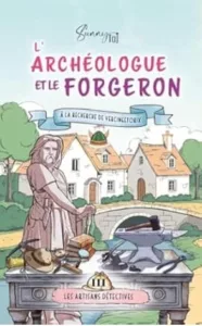 L'archéologue et le forgeron T3 (Sunny TAJ)