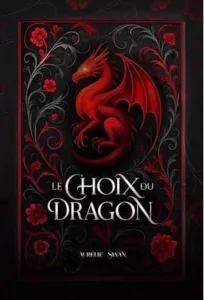 Le choix du dragon (Aurélie SWAN)