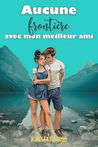 Aucune frontière avec mon meilleur ami (Auréléa FIBRUSO)
