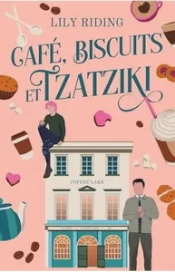 Café, biscuits et tzatziki (Lili RIDING)